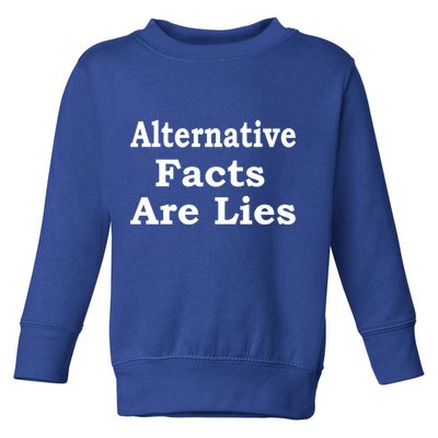 Alternative Facts Are Lies Donald Trump Toddler Sweatshirt