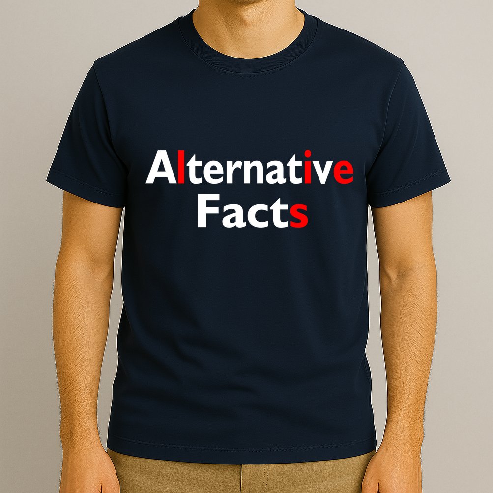 Alternative Facts Lies T-Shirt