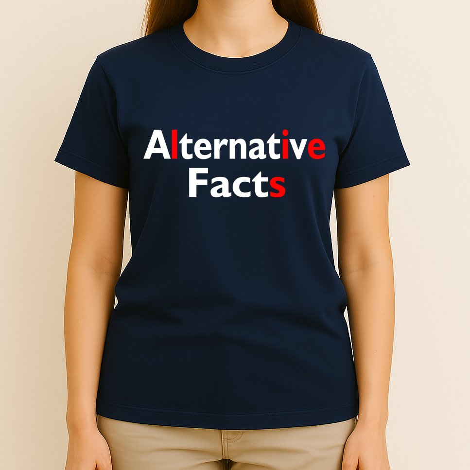 Alternative Facts Lies T-Shirt