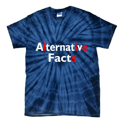 Alternative Facts Lies Tie-Dye T-Shirt