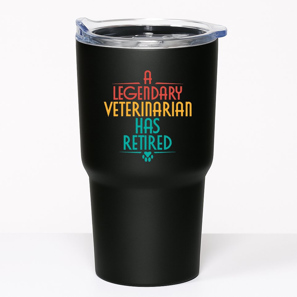A Legendary Veterinarian Has Retired Retirement Veterinary Tumbler