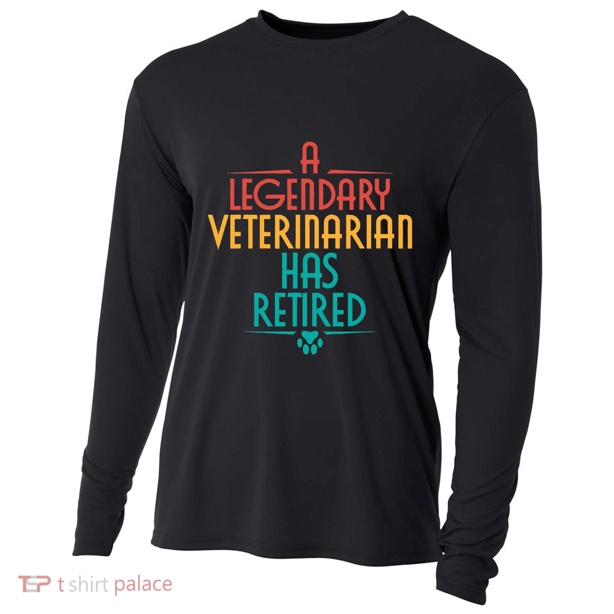 A Legendary Veterinarian Has Retired Retirement Veterinary Cooling Performance Long Sleeve Crew