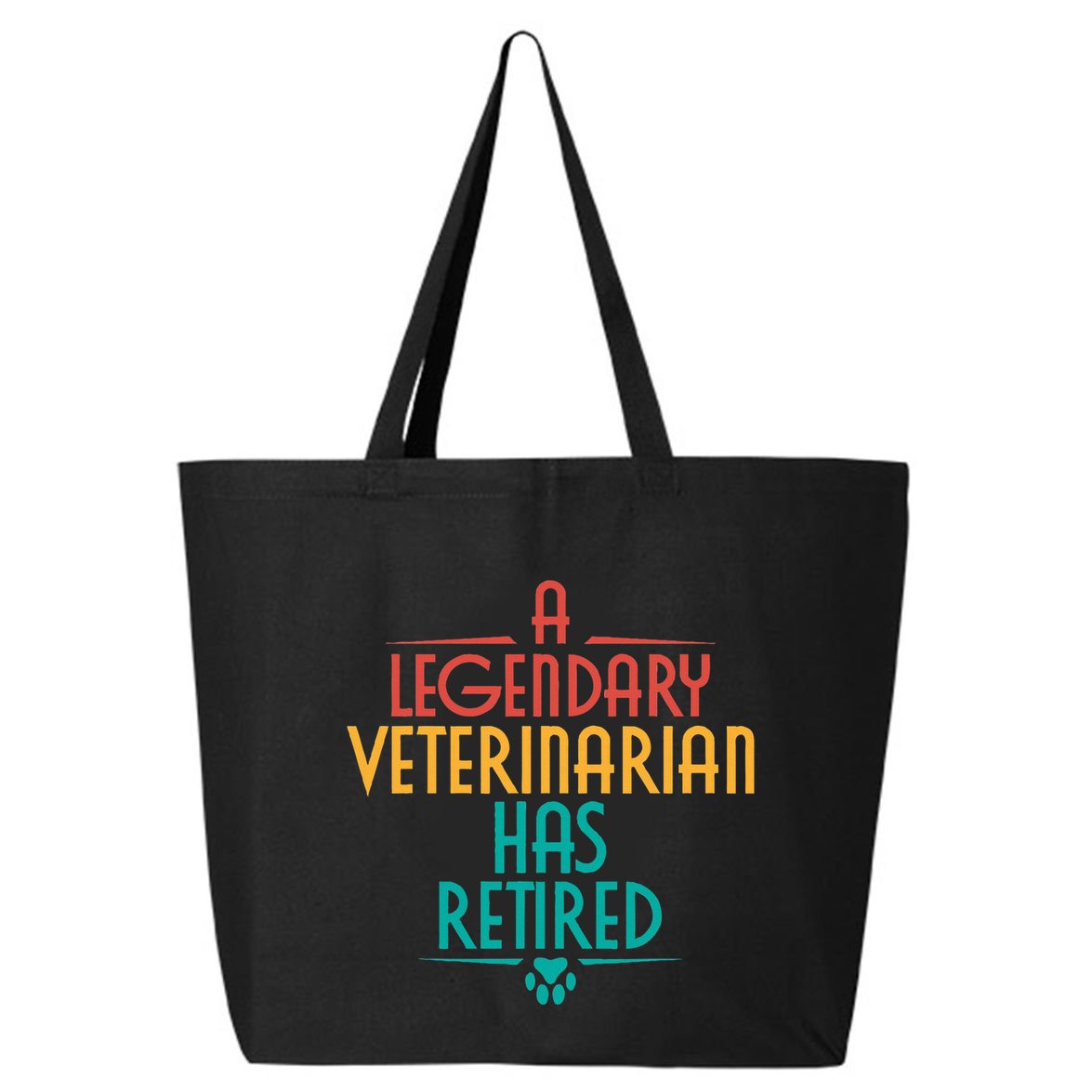A Legendary Veterinarian Has Retired Retirement Veterinary 25L Jumbo Tote