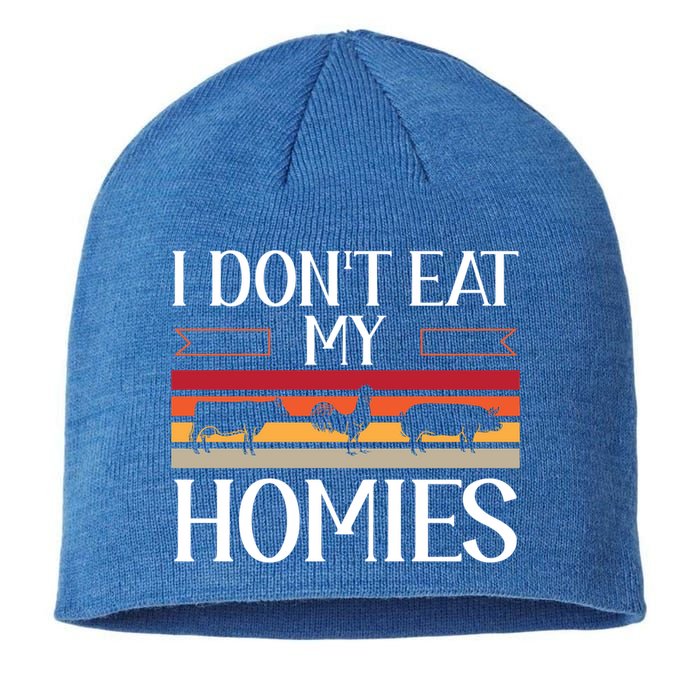 Animal Love Vegetarian Vegan I Don't Eat My Homies Gift Sustainable Beanie