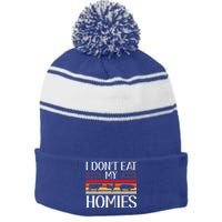 Animal Love Vegetarian Vegan I Don't Eat My Homies Gift Stripe Pom Pom Beanie