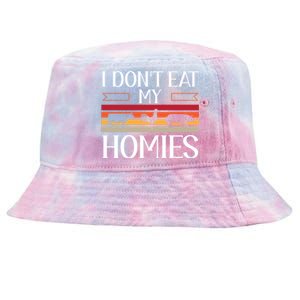 Animal Love Vegetarian Vegan I Don't Eat My Homies Gift Tie-Dyed Bucket Hat