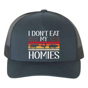 Animal Love Vegetarian Vegan I Don't Eat My Homies Gift Yupoong Adult 5-Panel Trucker Hat