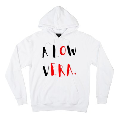 A Low Vera Hoodie