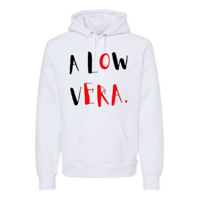 A Low Vera Premium Hoodie