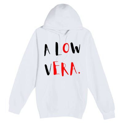 A Low Vera Premium Pullover Hoodie