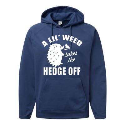 A Lil' Weed Takes The Hedge Off Performance Fleece Hoodie