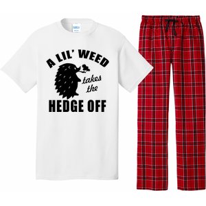 A Lil' Weed Takes The Hedge Off Pajama Set