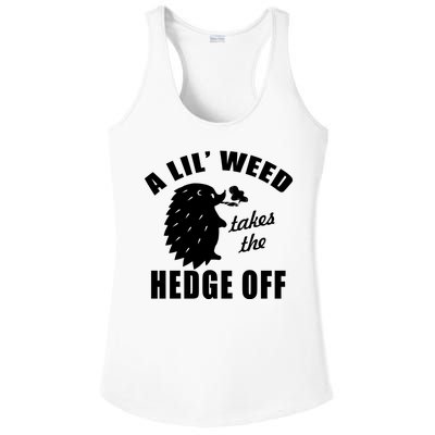 A Lil' Weed Takes The Hedge Off Ladies PosiCharge Competitor Racerback Tank