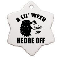 A Lil' Weed Takes The Hedge Off Ceramic Star Ornament