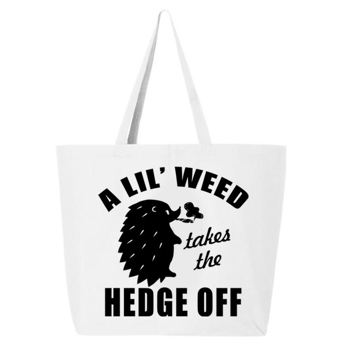 A Lil' Weed Takes The Hedge Off 25L Jumbo Tote