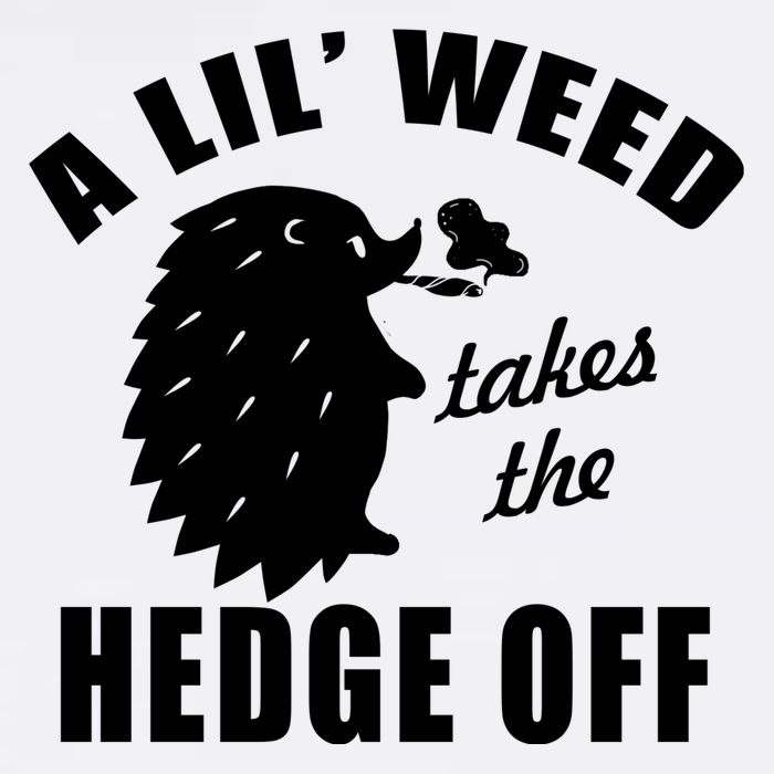 A Lil' Weed Takes The Hedge Off Womens T-Shirt