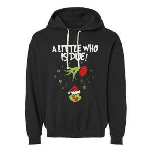 A Little Who Is Due Pregnancy Announcement Garment-Dyed Fleece Hoodie