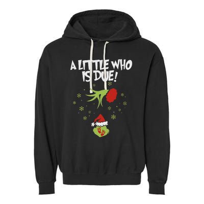 A Little Who Is Due Pregnancy Announcement Garment-Dyed Fleece Hoodie