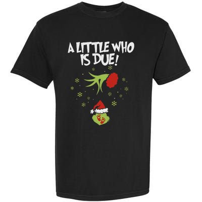 A Little Who Is Due Pregnancy Announcement Garment-Dyed Heavyweight T-Shirt