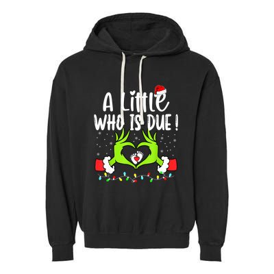 A Little Who Is Due Funny Christmas Pregnancy Announcement Garment-Dyed Fleece Hoodie