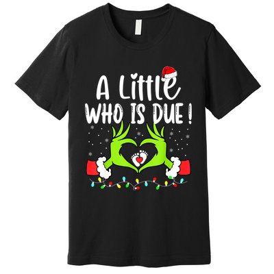 A Little Who Is Due Funny Christmas Pregnancy Announcement Premium T-Shirt