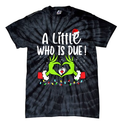 A Little Who Is Due Funny Christmas Pregnancy Announcement Tie-Dye T-Shirt