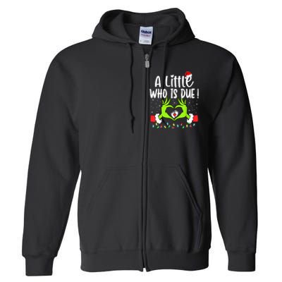 A Little Who Is Due Funny Christmas Pregnancy Announcement Full Zip Hoodie