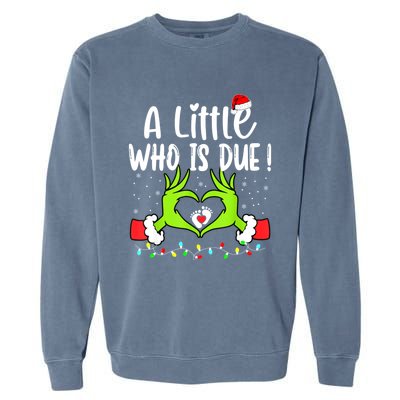 A Little Who Is Due Funny Christmas Pregnancy Announcement Garment-Dyed Sweatshirt