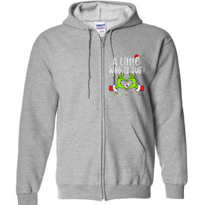 A Little Who Is Due Funny Christmas Pregnancy Announcement Full Zip Hoodie