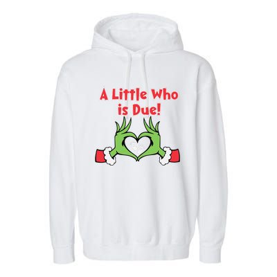 A Little Who Is Baby Due Announcement Pregnancy Nursing Xmas Garment-Dyed Fleece Hoodie