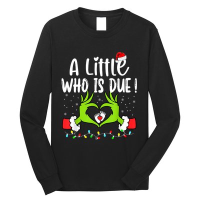 A Little Who Is Due Funny Christmas Pregnancy Announcement Sweatshirt Long Sleeve Shirt