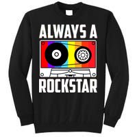 Always A Rockstar Vintage Casette Tall Sweatshirt