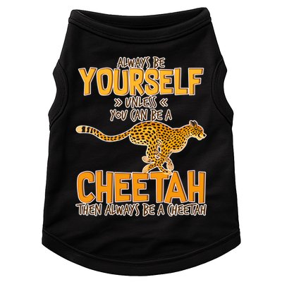 Always Be A Cheetah Doggie Tank