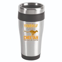 Always Be A Cheetah 16oz Travel Tumbler