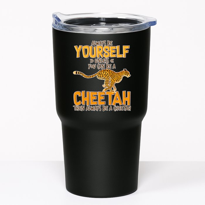 Always Be A Cheetah Tumbler