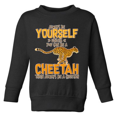 Always Be A Cheetah Toddler Sweatshirt