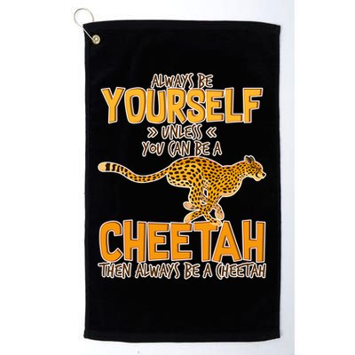 Always Be A Cheetah Golf Towel