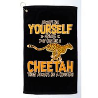 Always Be A Cheetah Golf Towel