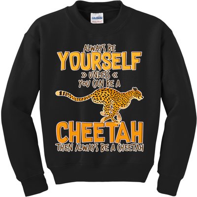 Always Be A Cheetah Kids Sweatshirt
