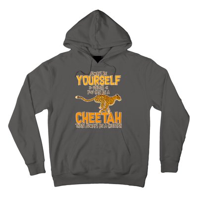 Always Be A Cheetah Hoodie