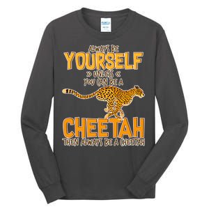 Always Be A Cheetah Tall Long Sleeve T-Shirt