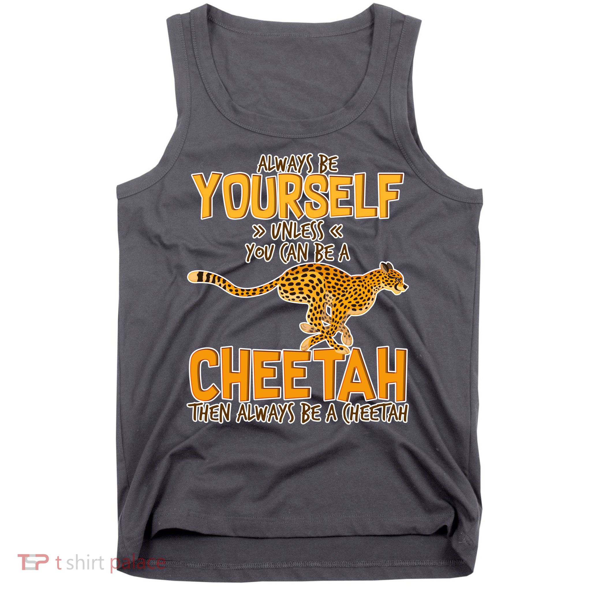 Always Be A Cheetah Tank Top
