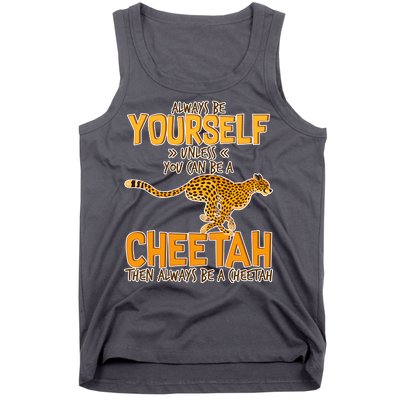 Always Be A Cheetah Tank Top