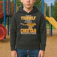 Always Be A Cheetah Kids Hoodie
