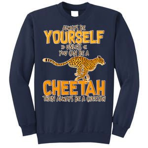 Always Be A Cheetah Sweatshirt