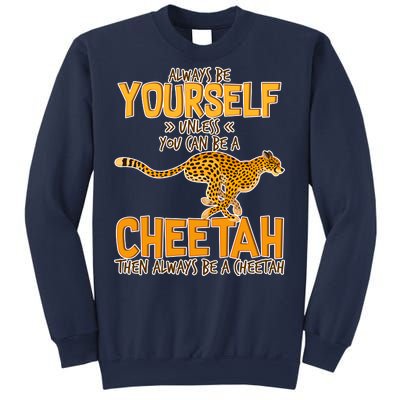 Always Be A Cheetah Sweatshirt