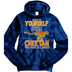 Always Be A Cheetah Tie Dye Hoodie