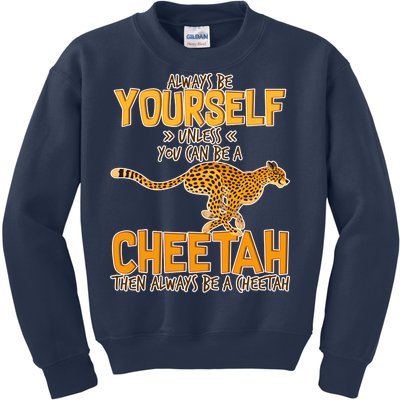 Always Be A Cheetah Kids Sweatshirt