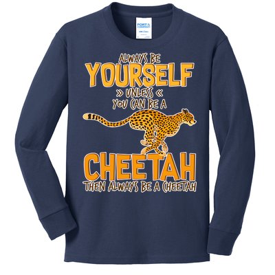 Always Be A Cheetah Kids Long Sleeve Shirt