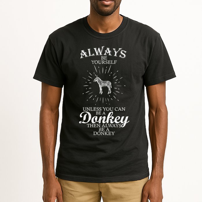 Always Be A Donkey Tall T-Shirt